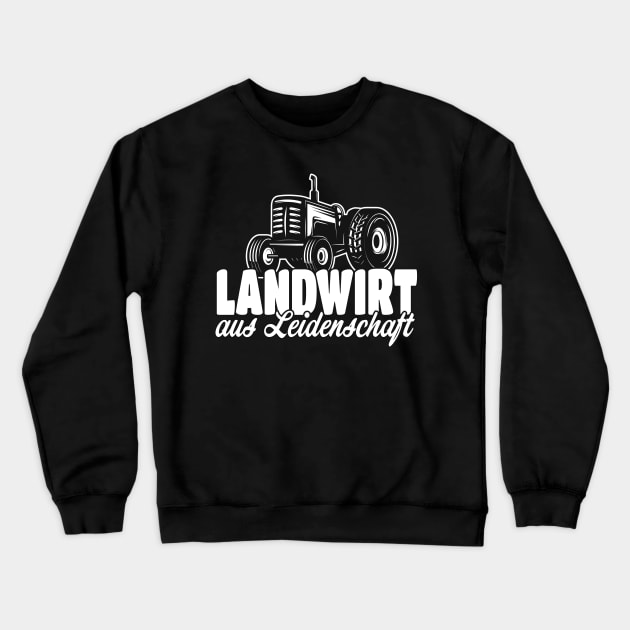 Landwirt aus Leidenschaft Crewneck Sweatshirt by Foxxy Merch